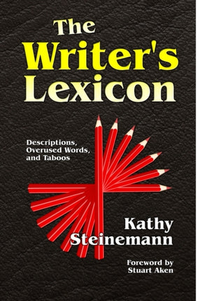 The Writer's Lexicon: Descriptions, Overused Words, and Taboos