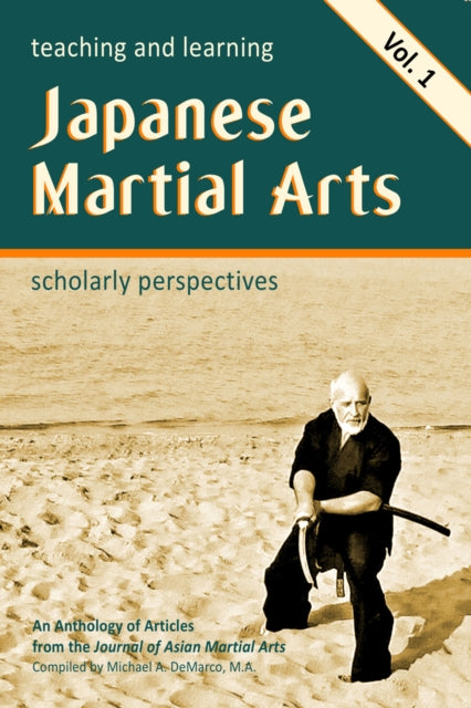 Teaching and Learning Japanese Martial Arts Vol.