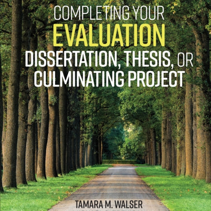 Completing Your Evaluation Dissertation, Thesis, or Culminating Project