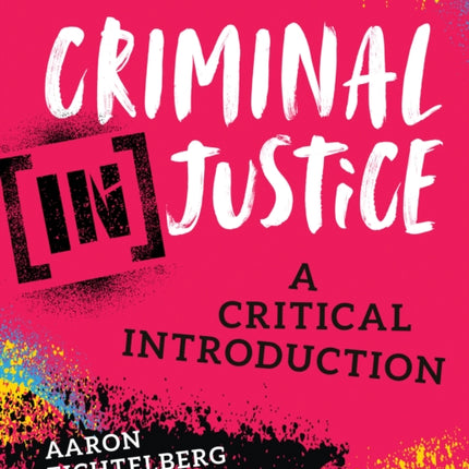 Criminal (In)Justice: A Critical Introduction