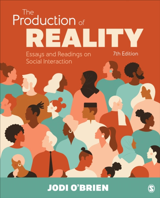 The Production of Reality: Essays and Readings on Social Interaction