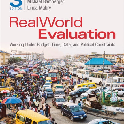 RealWorld Evaluation: Working Under Budget, Time, Data, and Political  Constraints