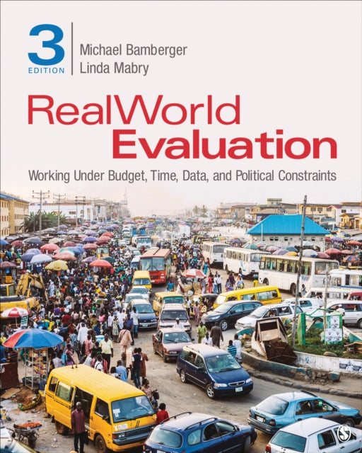 RealWorld Evaluation: Working Under Budget, Time, Data, and Political  Constraints