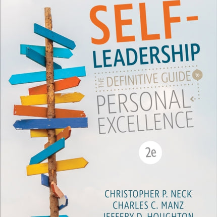 Self-Leadership: The Definitive Guide to Personal Excellence