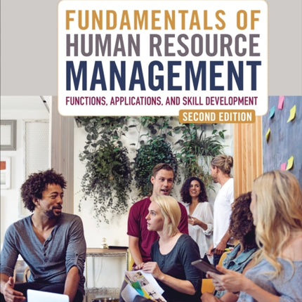 Fundamentals of Human Resource Management Functions Applications and Skill Development