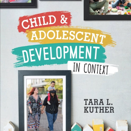 Child and Adolescent Development in Context