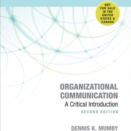 Organizational Communication - International Student Edition: A Critical Introduction