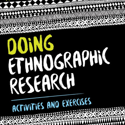 Doing Ethnographic Research: Activities and Exercises