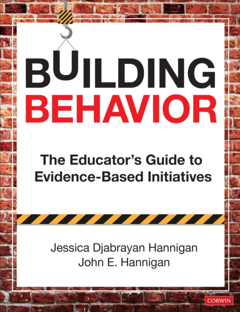 Building Behavior: The Educator′s Guide to Evidence-Based Initiatives