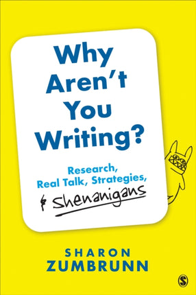 Why Aren’t You Writing?: Research, Real Talk,