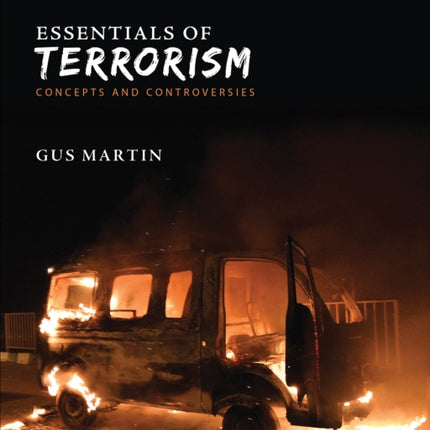 Essentials of Terrorism Concepts and Controversies