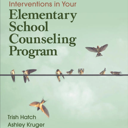 Hatching Tier Two and Three Interventions in Your Elementary School Counseling Program