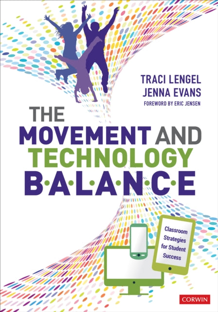 The Movement and Technology Balance: Classroom Strategies for Student Success