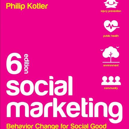 Social Marketing Behavior Change for Social Good