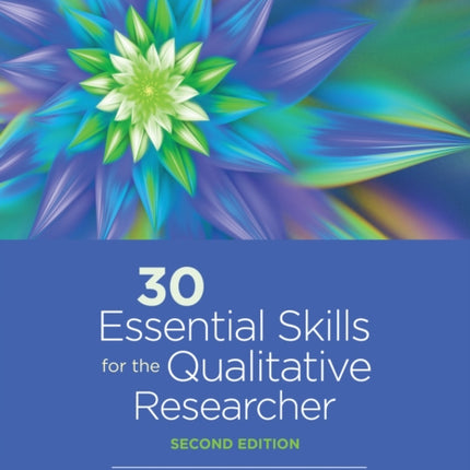 30 Essential Skills for the Qualitative Researcher