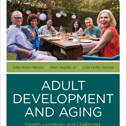 Adult Development and Aging: Growth, Longevity, and Challenges