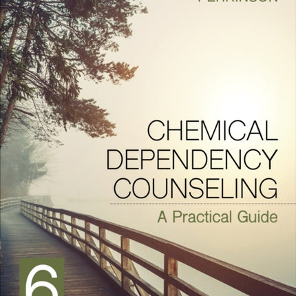 Chemical Dependency Counseling: A Practical Guide