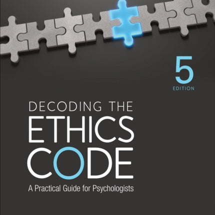 Decoding the Ethics Code: A Practical Guide for Psychologists