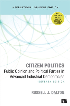 Citizen Politics - International Student Edition: Public Opinion and Political Parties in Advanced Industrial Democracies