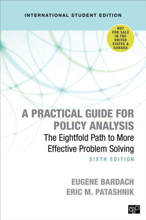 A Practical Guide for Policy Analysis - International Student Edition: The Eightfold Path to More Effective Problem Solving