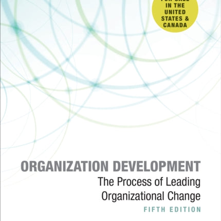 Organization Development - International Student Edition: The Process of Leading Organizational Change