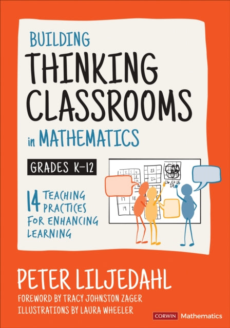 Building Thinking Classrooms in Mathematics, Grades K-12: 14 Teaching Practices for Enhancing Learning