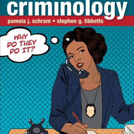 Introduction to Criminology: Why Do They Do It?