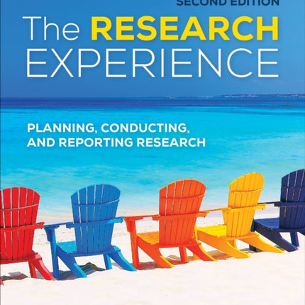 The Research Experience: Planning, Conducting, and Reporting Research