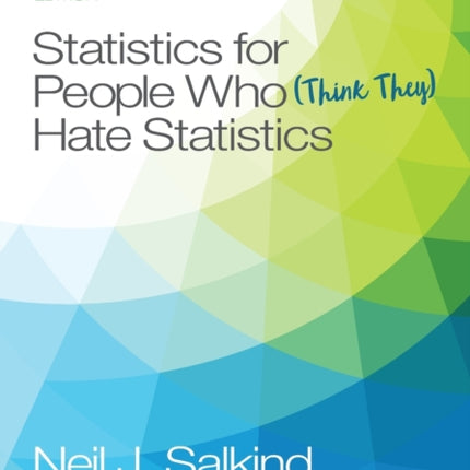 Statistics for People Who (Think They) Hate Statistics