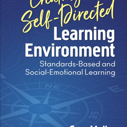 Creating a Self-Directed Learning Environment: Standards-Based and Social-Emotional Learning