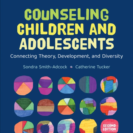 Counseling Children and Adolescents: Connecting Theory, Development, and Diversity