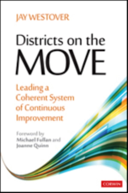 Districts on the Move: Leading a Coherent System of Continuous Improvement