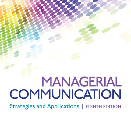 Managerial Communication: Strategies and Applications