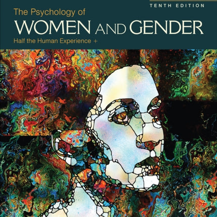 The Psychology of Women and Gender: Half the Human Experience +