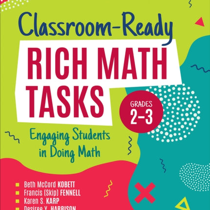 Classroom-Ready Rich Math Tasks, Grades 2-3: Engaging Students in Doing Math