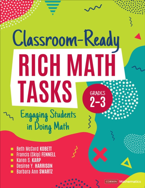 Classroom-Ready Rich Math Tasks, Grades 2-3: Engaging Students in Doing Math