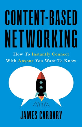 Content-Based Networking: How to Instantly Connect with Anyone You Want to Know