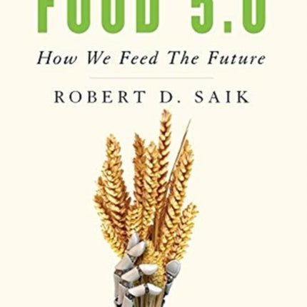 Food 5.0: How We Feed The Future