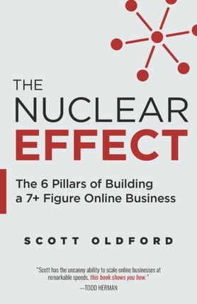The Nuclear Effect: The 6 Pillars of Building a