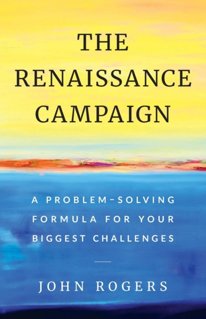 The Renaissance Campaign: A Problem-Solving