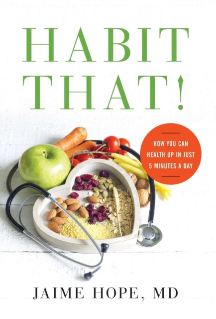 Habit That!: How You Can Health Up in Just 5