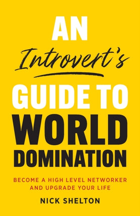 An Introvert's Guide to World Domination: Become
