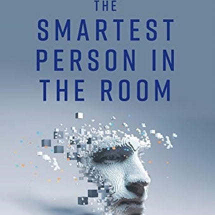 The Smartest Person in the Room: The Root Cause and New Solution for Cybersecurity