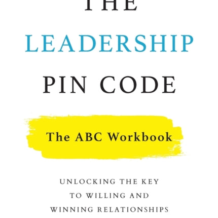 The Leadership PIN Code - The ABC Workbook: