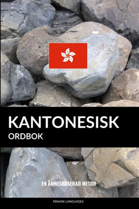 Kantonesisk ordbok: En ämnesbaserad metod