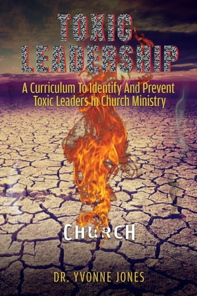 Toxic Leadership: A Curriculum To Identify And