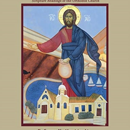 Let Us Be Attentive: Reflections on the Sunday and Feast Day Scripture Readings of the Orthodox Church