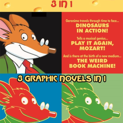 Geronimo Stilton 3-in-1 Vol. 3: Dinosaurs in Action , Play It Again, Mozart , and The Weird Book Machine