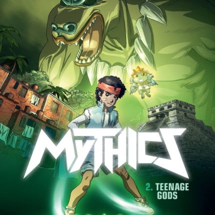 The Mythics Vol. 2: Teenage Gods