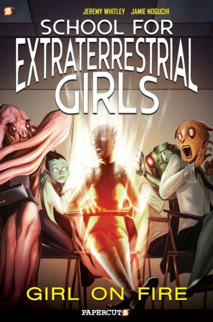 School For Extraterrestrial Girls Vol. 1: Girl on Fire